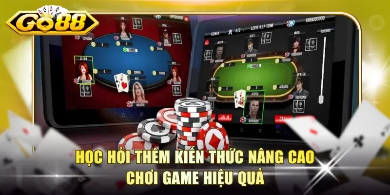Học hỏi thêm kiến thức nâng cao chơi game hiệu quả