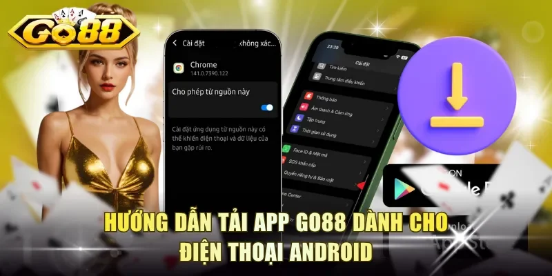 Hướng dẫn tải app Go88 dành cho điện thoại Android